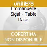 Emmanuelle Sigal - Table Rase