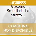 Giacomo Scudellari - Lo Stretto Necessario cd musicale di Giacomo Scudellari