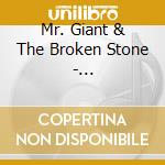 Mr. Giant & The Broken Stone - Metamorphosis cd musicale