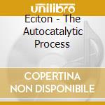 Eciton - The Autocatalytic Process cd