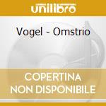 Vogel - Omstrio cd