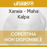 Xanxia - Maha Kalpa cd