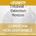Trilobeat - Extinction Horizon cd