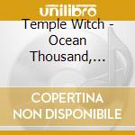 Temple Witch - Ocean Thousand, Mopuntain Thousand cd