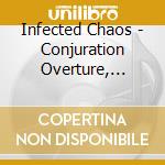 Infected Chaos - Conjuration Overture, Vanity Is Dawning cd