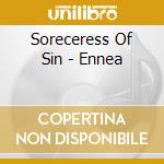 Soreceress Of Sin - Ennea cd