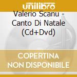 Valerio Scanu - Canto Di Natale (Cd+Dvd)