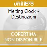Melting Clock - Destinazioni cd