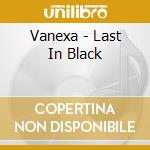 Vanexa - Last In Black cd