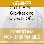 G.O.L.E.M. - Gravitational Objects Of Light, Energy And Mystici cd