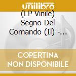 (LP Vinile) Segno Del Comando (Il) - Al Passato Al Presente Al Futuro. Live In Studio vinile