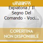 Expiatoria / Il Segno Del Comando - Voci Notturne cd