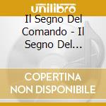 Il Segno Del Comando - Il Segno Del Comando (+Bonus Track) cd
