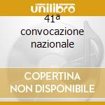 41ª convocazione nazionale cd