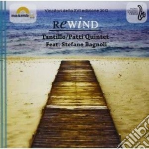 Tantillo/patti Quintet & S. Bagnoli - Rewind cd musicale di Quint Tantillo\patti