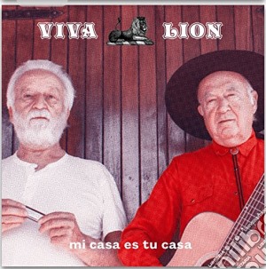 Viva Lion - Mi Casa Es Tu Casa cd musicale di Viva Lion