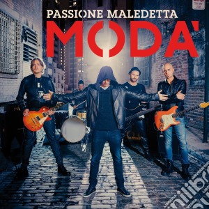 Moda' - Passione Maledetta cd musicale di Moda'