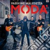 Moda' - Passione Maledetta cd musicale di Moda'