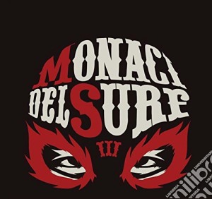 Monaci Del Surf - Monaci Del Surf III cd musicale di Monaci Del Surf