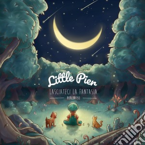 Little Pier - Lasciateci La Fantasia (Digipack) cd musicale di Little Pier