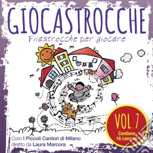 Coro I Piccoli Cantori Di Milano - Giocastrocche 7 cd musicale di Coro I Piccoli Cantori Di Milano
