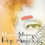 Mauri Mines - Pop Anti Pop cd