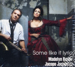 Madelyn Renee / Jacopo Jacopetti - Some Like It Lyric cd musicale di Madelyn Renee / Jacopo Jacopetti