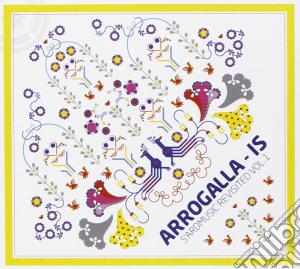 Arrogalla - Is - Sardmusic Revisited Vol.1 cd musicale di Arrogalla - is