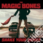 Magic Bones (The) - Shake Your Bones cd