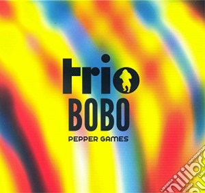 Trio Bobo - Pepper Games cd musicale di Trio Bobo