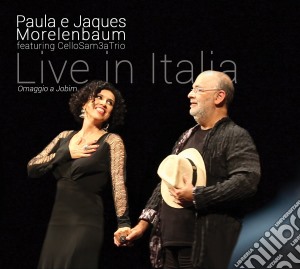 Paula E Jacques Morelenbaum - Live In Italia cd musicale di Paula E Jacques Morelenbaum