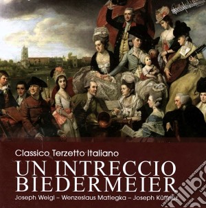 Classico Terzetto Italiano - Un Intreccio Biedermeier cd musicale di Classico Terzetto Italiano