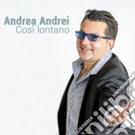 Andrea Andrei - Cosi' Lontano