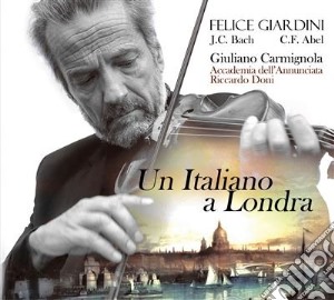 Felice Giardini - Un Italiano A Londra (2 Cd) cd musicale di Giuliano Carmignola