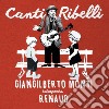 Giangilberto Monti - Canti Ribelli - Giangilberto Monti Interpreta Renaud cd
