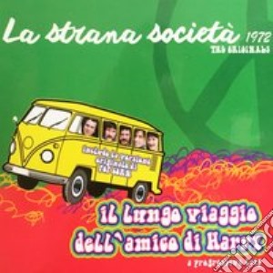 Strana Societa' (La) - Il Lungo Viaggio Dell'Amico Di Harry cd musicale di La strana societa'