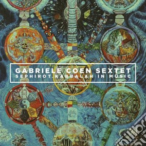 Gabriele Coen - Sephirot - Kabbalah In Music cd musicale di Gabriele Coen