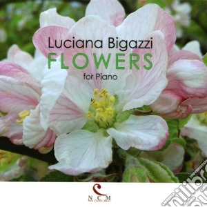 Luciana Bigazzi - Flowers cd musicale di Luciana Bigazzi