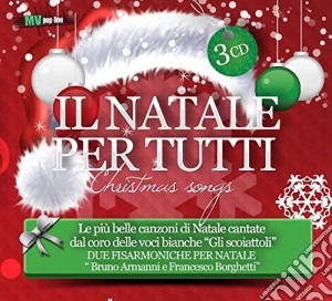 Coro Voci Bianche Gli Scoiattoli - Il Natale Per Tutti (3 Cd) cd musicale di Coro voci bianche 