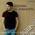 Adriano Di Benedetto - L'Amore La Lotta E Il Soffio Di Vento