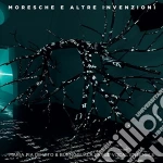 Maria Pia De Vito & Ensemble Burnoguala - Moresche Ed Altre Invenzioni cd