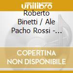 Roberto Binetti / Ale Pacho Rossi - Tempo