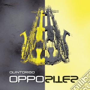 Quintorigo - Opposites (2 Cd) cd musicale di Quintorigo
