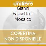 Gianni Fassetta - Mosaico cd