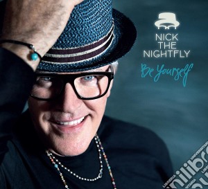 Nick The Nightfly - Beyourself cd musicale di Nick The Nightfly
