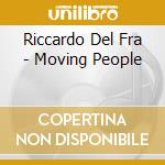 Riccardo Del Fra - Moving People cd musicale di Riccardo Del Fra