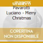 Pavarotti Luciano - Merry Christmas cd musicale