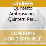 Quintetto Ambrosiano - Quintetti Per Chitarra G. 450/451/488 cd
