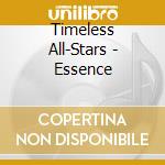 Timeless All-Stars - Essence cd