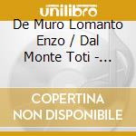 De Muro Lomanto Enzo / Dal Monte Toti - Enzo De Muro Lomanto And His Wife Toti Dal Monte cd